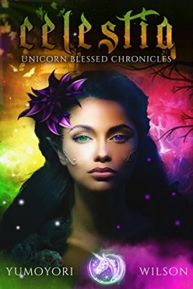 Celestia (Unicorn Blessed Chronicles, #1) by Yumoyori Wilson book cover